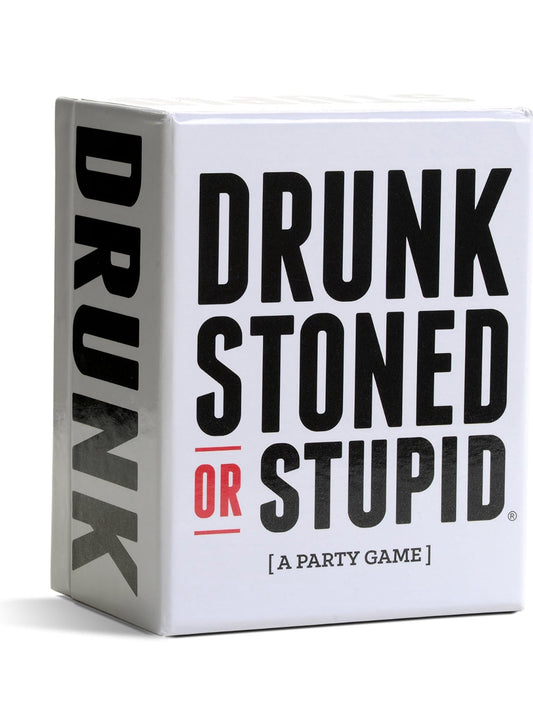 Drunk Stoned Or Stupid