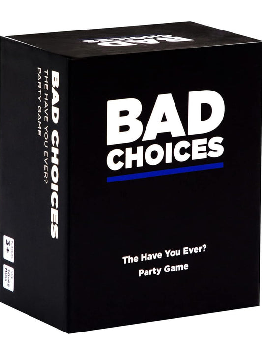 Bad Choices